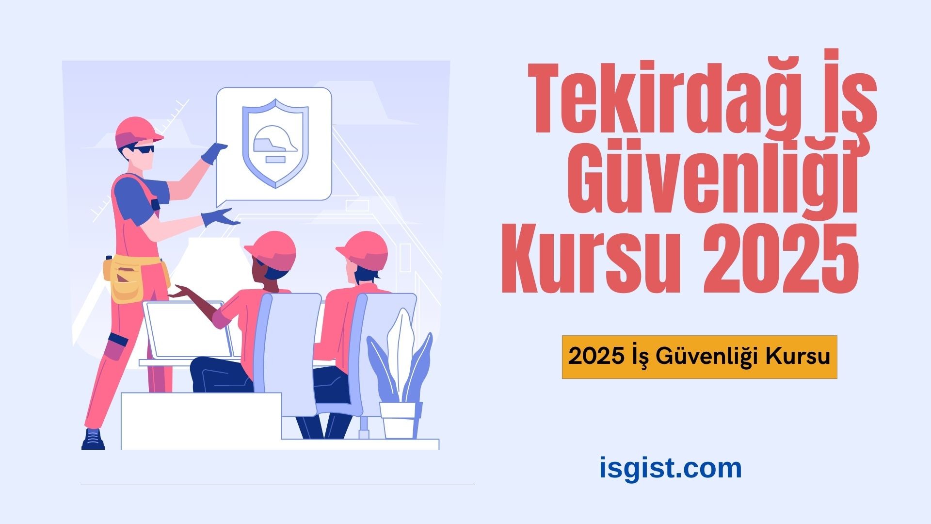Tekirdağ İş Güvenliği Kursu 2025